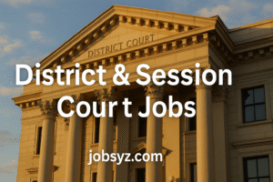 District and Session Court Jobs 2025 | Apply Now